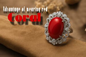 Advantage of wearing red coral